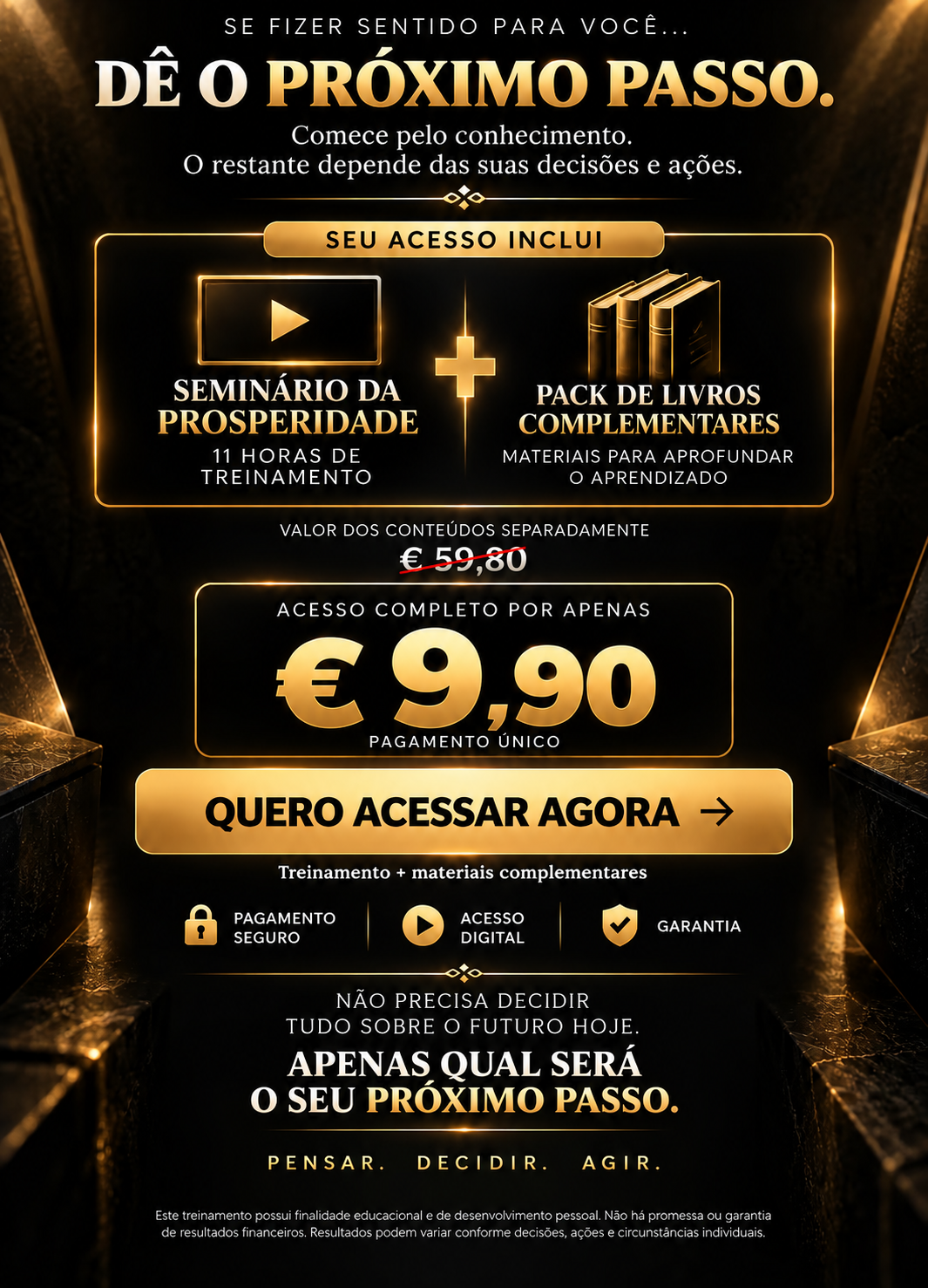 Dê o próximo passo. Acesso completo ao Seminário da Prosperidade por € 9,90.